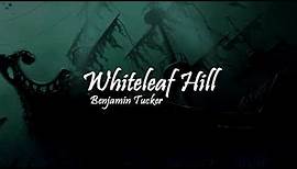 Whiteleaf Hill | Benjamin Tucker
