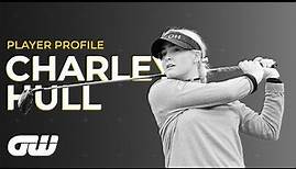 Charley Hull ULTIMATE Profile | Golfing World