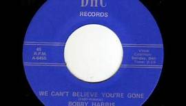 Bobby Harris - We Can't Believe You're Gone