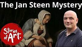 The Jan Steen Mystery Finally Explained
