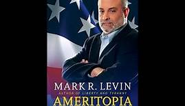 "Ameritopia" By Mark R Levin