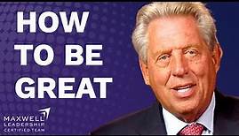 What It REALLY Takes To Be GREAT At Something | John Maxwell