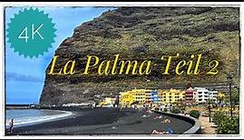 La Palma - die traumhafte Insel für Naturliebhaber und Wanderer - Teil 2