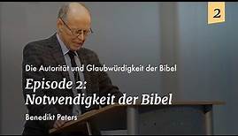 Episode 2: Benedikt Peters - Die Notwendigkeit der Bibel