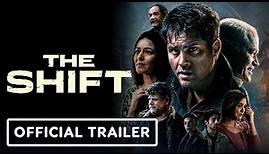The Shift - Official Theatrical Trailer (2023)