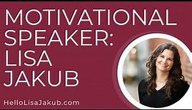 Lisa Jakub: Motivational Speaker Sizzle Reel