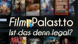 Filmpalast.to: Filme & Serien stream online in Deutsch und Englisch – legal oder illegal?