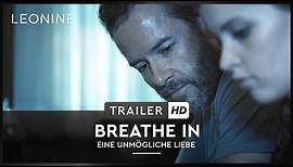 Breathe In - Eine unmögliche Liebe - Trailer (deutsch/german)