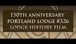A Brief History of Portland Masonic Lodge # 326
