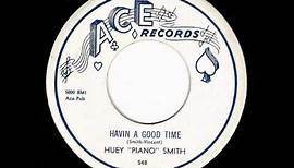 Havin A Good Time - Huey Piano Smith