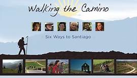 WALKING THE CAMINO: Six Ways To Santiago - Trailer