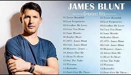 Best Songs Of James Blunt - James Blunt Greatest Hits Full Album 2020