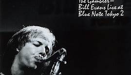 Bill Evans - The Gambler - Bill Evans Live At Blue Note Tokyo 2