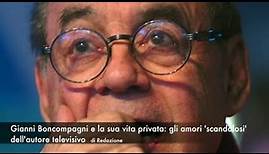 Gianni Boncompagni e la sua vita privata: gli amori 'scandalosi' dell'autore televisivo