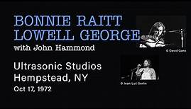 Bonnie Raitt, Lowell George - 1972.10.17 - Ultrasonic Studios, Hempstead, NY | Live Concert Audio