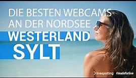 Live-Stream aus Westerland auf Sylt: Erlebe den Strand, die Promenade und die Nordsee in Echtzeit