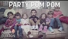 Party Pom Pom (BUG TV) | Adam Buxton