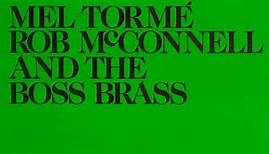 Mel Tormé, Rob McConnell And The Boss Brass - Mel Tormé - Rob McConnell And The Boss Brass