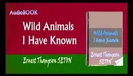 Wild Animals I Have Known Audiobook Ernest Thompson SETON