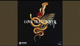 Love Till It's Over (feat. MKLA)