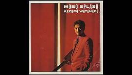 Kazumi Watanabe ‎– Mobo Splash (1985)