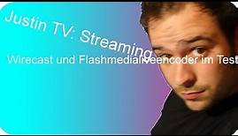 Streaming auf Justin.tv mit Flashmedia Live Encoder und Wirecast schnellform - Herzogenrath