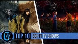 Top 10 Best Sci-Fi TV Shows [YOU MUST WATCH]