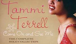 Tammi Terrell - Come On And See Me: The Complete Solo Collection