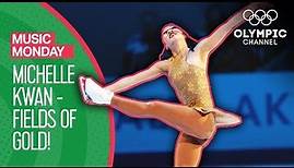 Michelle Kwan skates to Fields of Gold @ Salt Lake City 2002 | Music Monday