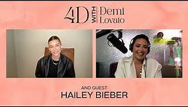 4D with Demi Lovato - Guest: Hailey Bieber