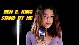Stand By me (Ben E. King); By Beatrice Florea feat Shut Up & Kiss Me!