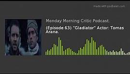 (Episode 63) "Gladiator" Actor: Tomas Arana.