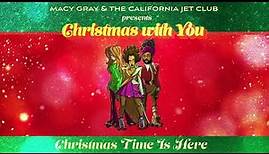 Macy Gray and The California Jet Club - Christmas Time Is Here (Official Audio)