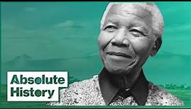 Mandela: From Prison to President | Absolute History