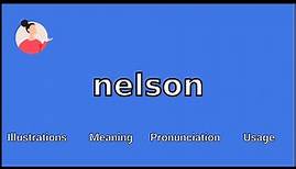 NELSON - Meaning and Pronunciation