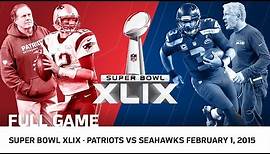 Super Bowl XLIX: Tom Brady vs. Russell Wilson | Patriots vs. Seahawks | NFL Full Game