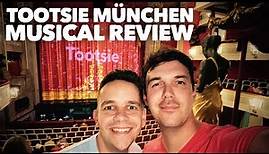 Tootsie - Review. München toppt Hollywood 👌