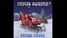 CHRIS SQUIRE -- Chris Squire's Swiss Choir -- 2007