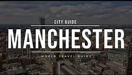 MANCHESTER City Guide | England | Travel Guide