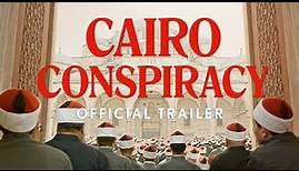Cairo Conspiracy | Official Trailer HD