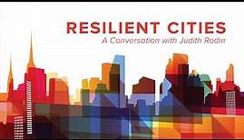 Resilient Cities: A Conversation with Judith Rodin