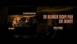 THE DILLINGER ESCAPE PLAN - Live Infinity [FULL ALBUM STREAM]