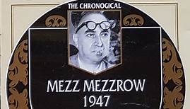 Mezz Mezzrow - 1947