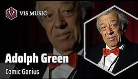 Adolph Green: The Master of Musical Comedy | Composer & Arranger Biography