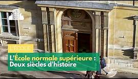 Deux siècles d'histoire : découvrez l'École normale supérieure | ENS-SPL
