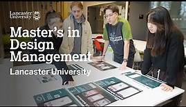 Master's in Design Management at Lancaster University