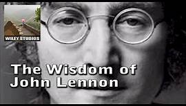 The Wisdom of John Lennon - Famous Quotes