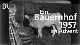 Ein Bergbauernhof im Advent 1957 - früher und heute | Abendläuten | Zwischen Spessart und Karwendel