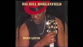 Big Bill Morganfield - One Kiss