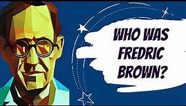 Who was Fredric Brown? | Author Biography